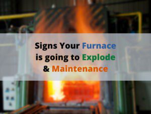 Furnance Explosion & maintenance