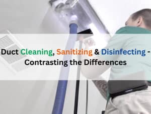 Man Cleaning, Sanitizing Air Duct